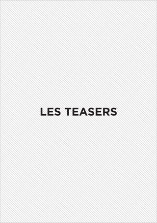 LES TEASERS
 