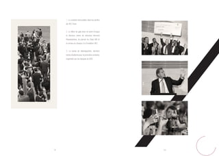 1. Le cocktail retrouvailles dans les jardins
de HEC Paris

2. Le dîner de gala avec en point d’orgue
le discours phare du directeur Bernard
Ramanantsoa, du parrain du Class Gift et
la remise du cheque à la Fondation HEC

3. La soirée de désintégration, dernière
soirée étudiante pour la promotion sortante,
organisée par les équipes du BDE

9

10

 