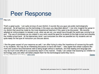 Peer Response Reprinted with permission from S.v. Heeter’s 2008 Spring-ED 617.W1 course site 