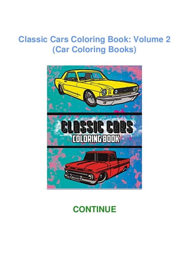 Download Pdf Read Online Classic Cars Coloring Book Volume 2 Car Colorin
