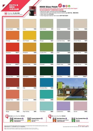 Note: Colours representations on website may vary from actual paint colours. Visit your nearest
Nippon Paint Colour Creations outlet(s) to get a physical colour card to conﬁrm your colour choices.
 