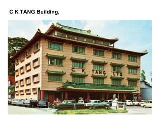 C K TANG Building. 