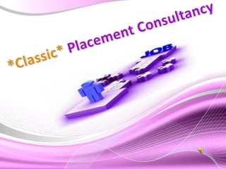 *Classic* Placement Consultancy 