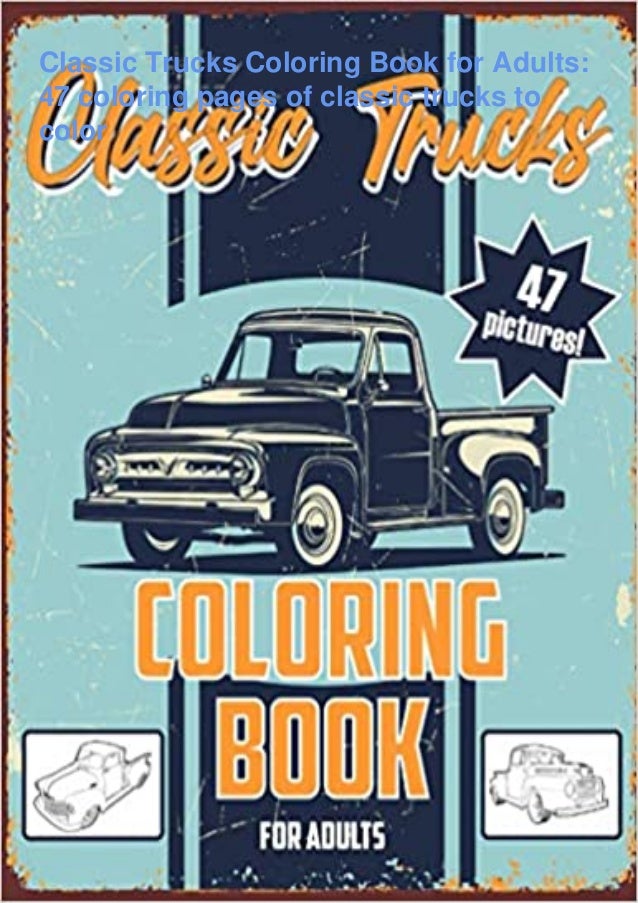 Ebook Download Classic Trucks Coloring Book For Adults 47 Colori
