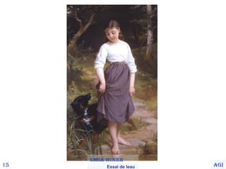 15 
EmilE muniEr 
Essai de leau Agi 
 