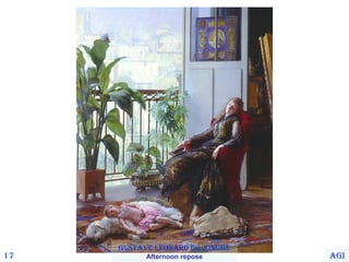 17 
gustAvE lEonArd dE JonghE 
Afternoon repose Agi 
 