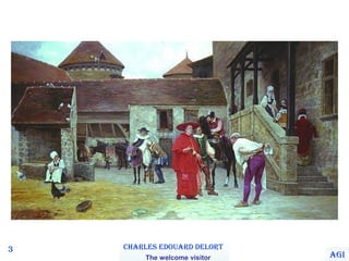 3 ChArles edouArd delort 
The welcome visitor Agi 
 