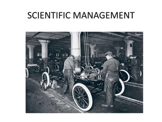 SCIENTIFIC MANAGEMENT

 