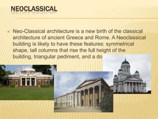 44 BC-476 AD: RomanThe Romans borrowed heavily from the earlier Greek and Hellenistic styles, but their buildings were more highly ornamented. They used Corinthian and composite style columns along with decorative brackets. The invention of concrete allowed the Romans to build arches, vaults, and domes. A famous example of Roman architecture is the Roman Colosseum.Corinthian and compositeARCH USE
