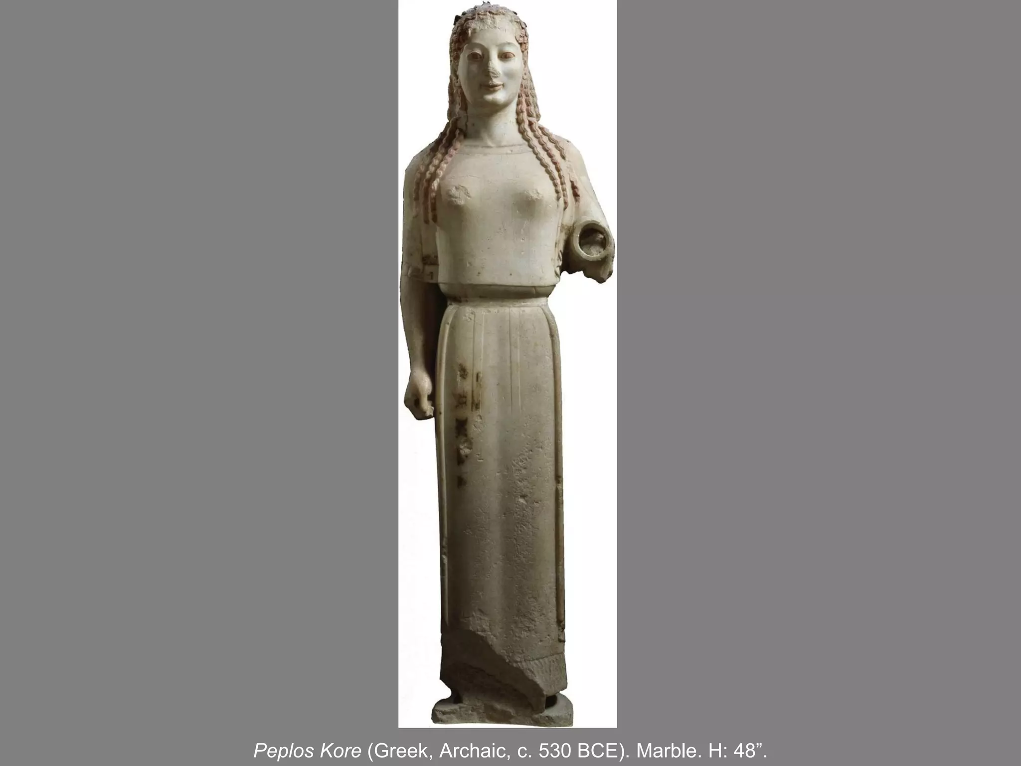 Peplos Kore  (Greek, Archaic, c. 530 BCE). Marble. H: 48 ” . 