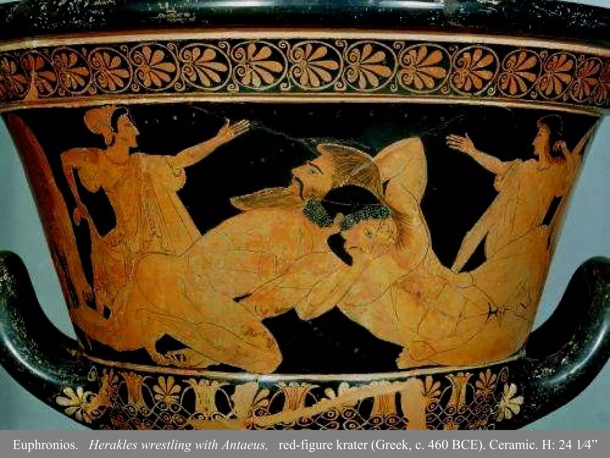 Euphronios.  Herakles wrestling with Antaeus,  red-figure krater (Greek, c. 460 BCE). Ceramic. H: 24 1⁄4” 