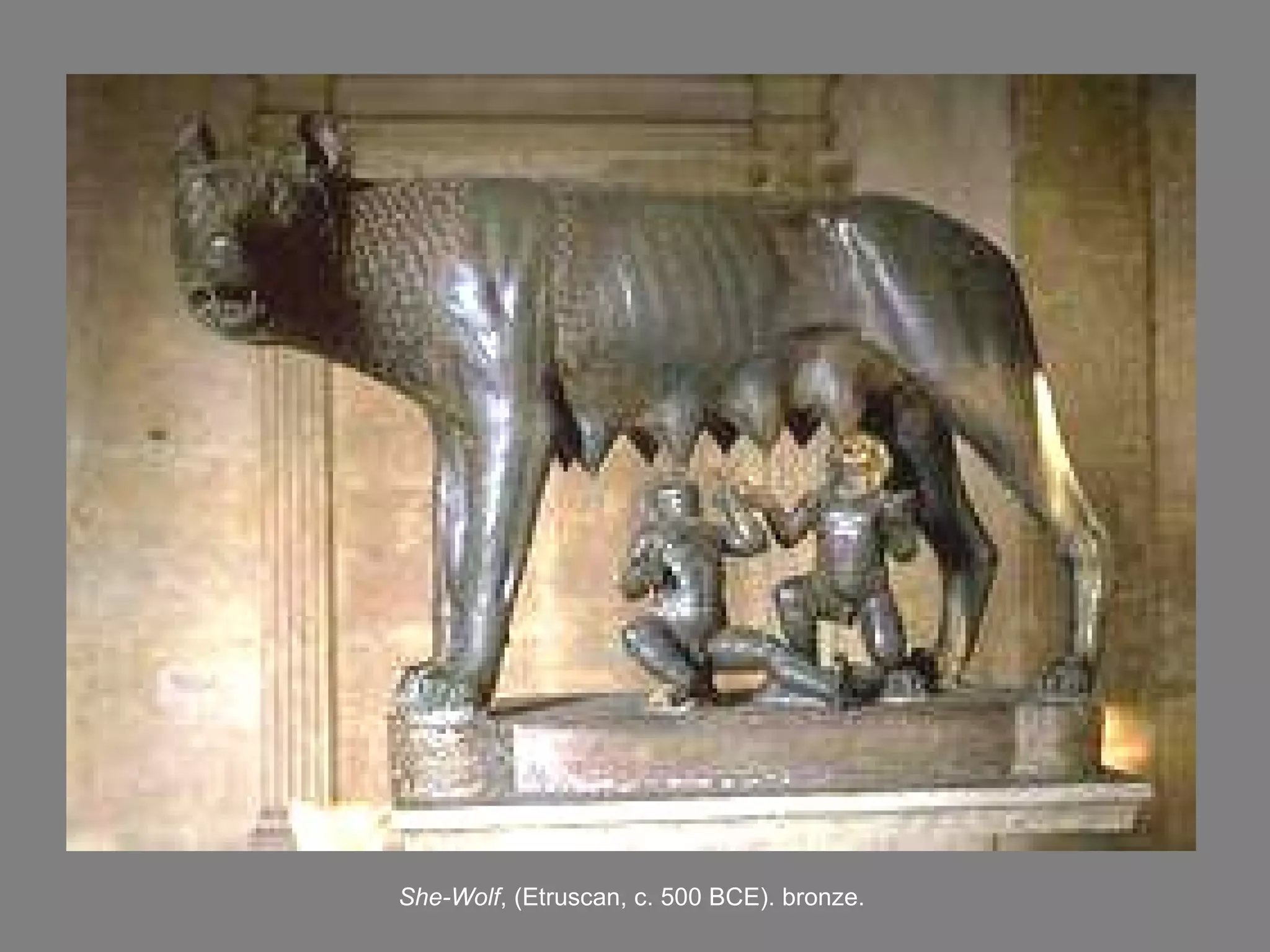 She-Wolf , (Etruscan, c. 5 0 0 BCE).  bronze .  