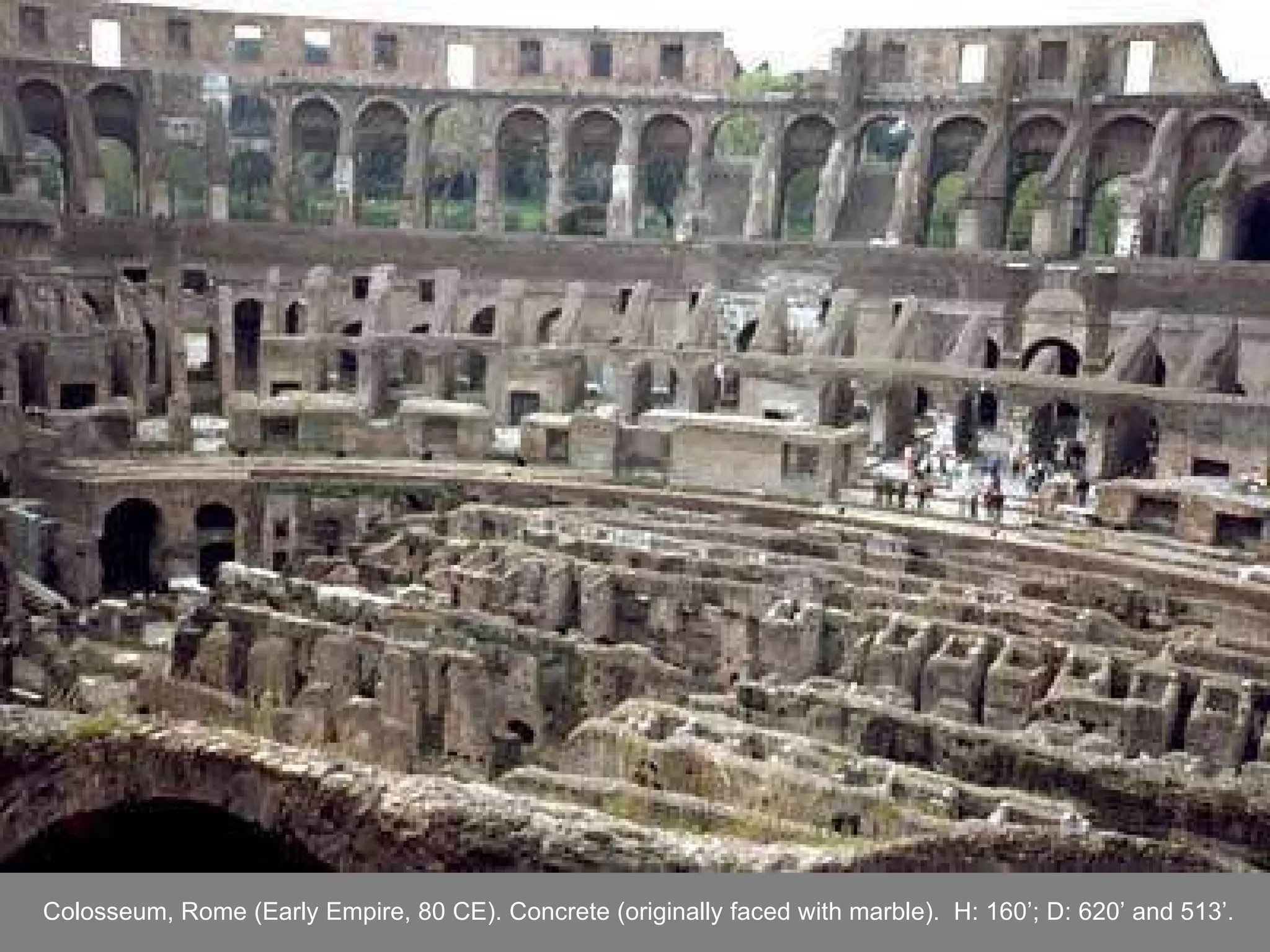 Colosseum, Rome (Early Empire, 80 CE). Concrete (originally faced with marble).   H: 160 ’ ; D: 620 ’  and 51 3’ . 