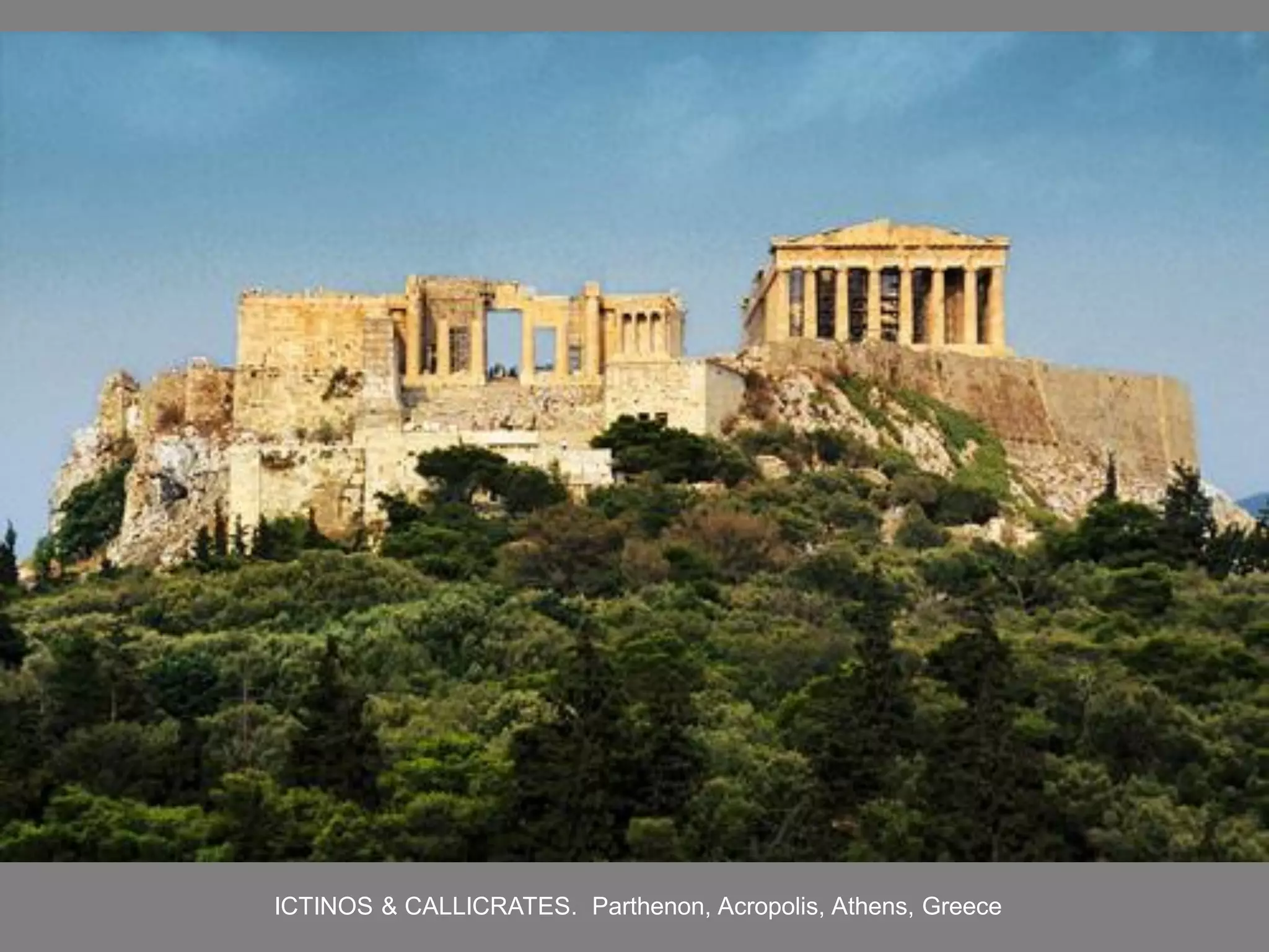 ICTINOS & CALLICRATES. Parthenon, Acropolis, Athens, Greece
 