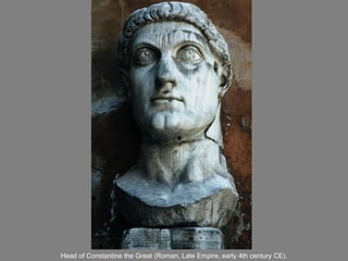 Head of Constantine the Great (Roman, Late Empire, early 4th century CE).
 