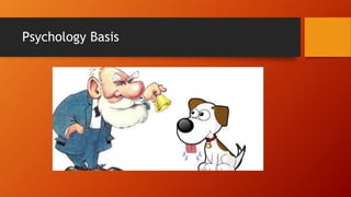 Psychology Basis
 