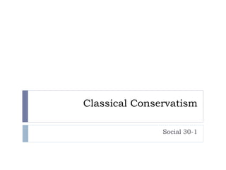Classical Conservatism Social 30-1 