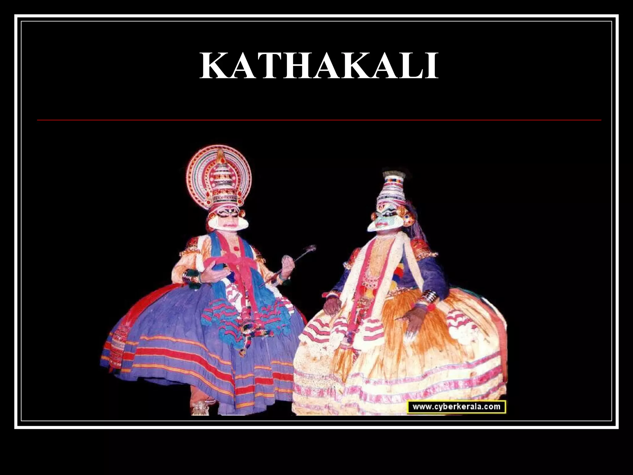 KATHAKALI
 