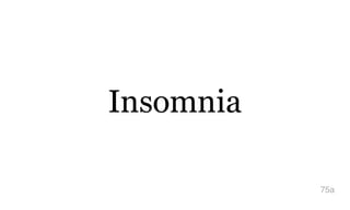 Insomnia
75a
 