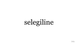 selegiline
94b
 