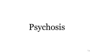 Psychosis
1a
Dr. Sherif
Badrawy
Digitally signed by Dr.
Sherif Badrawy
DN: cn=Dr. Sherif Badrawy,
o=KKUH, ou=Critical Care,
email=sherif_badrawy@ya
hoo.com, c=SA
Date: 2015.03.23 10:45:36
+03'00'
 