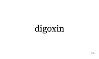 digoxin
137b
 