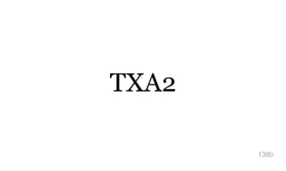 TXA2
138b
 