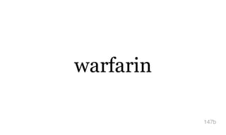 warfarin
147b
 
