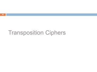 Transposition Ciphers
45
 