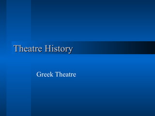Theatre History Greek Theatre 