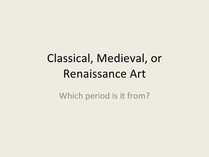 Classical, medieval, and renaissance art