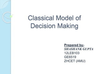 Classical model of decision making | PPTX | Business Administration ...