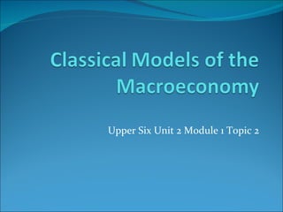 Upper Six Unit 2 Module 1 Topic 2 