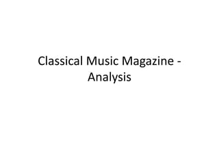 Classical Music Magazine Analysis

 