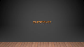 QUESTIONS?
 