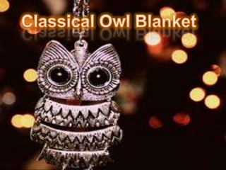 Classical owl blankets