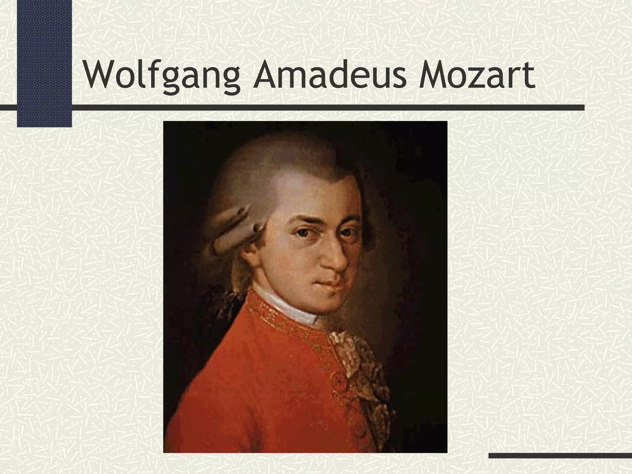Wolfgang Amadeus Mozart
 