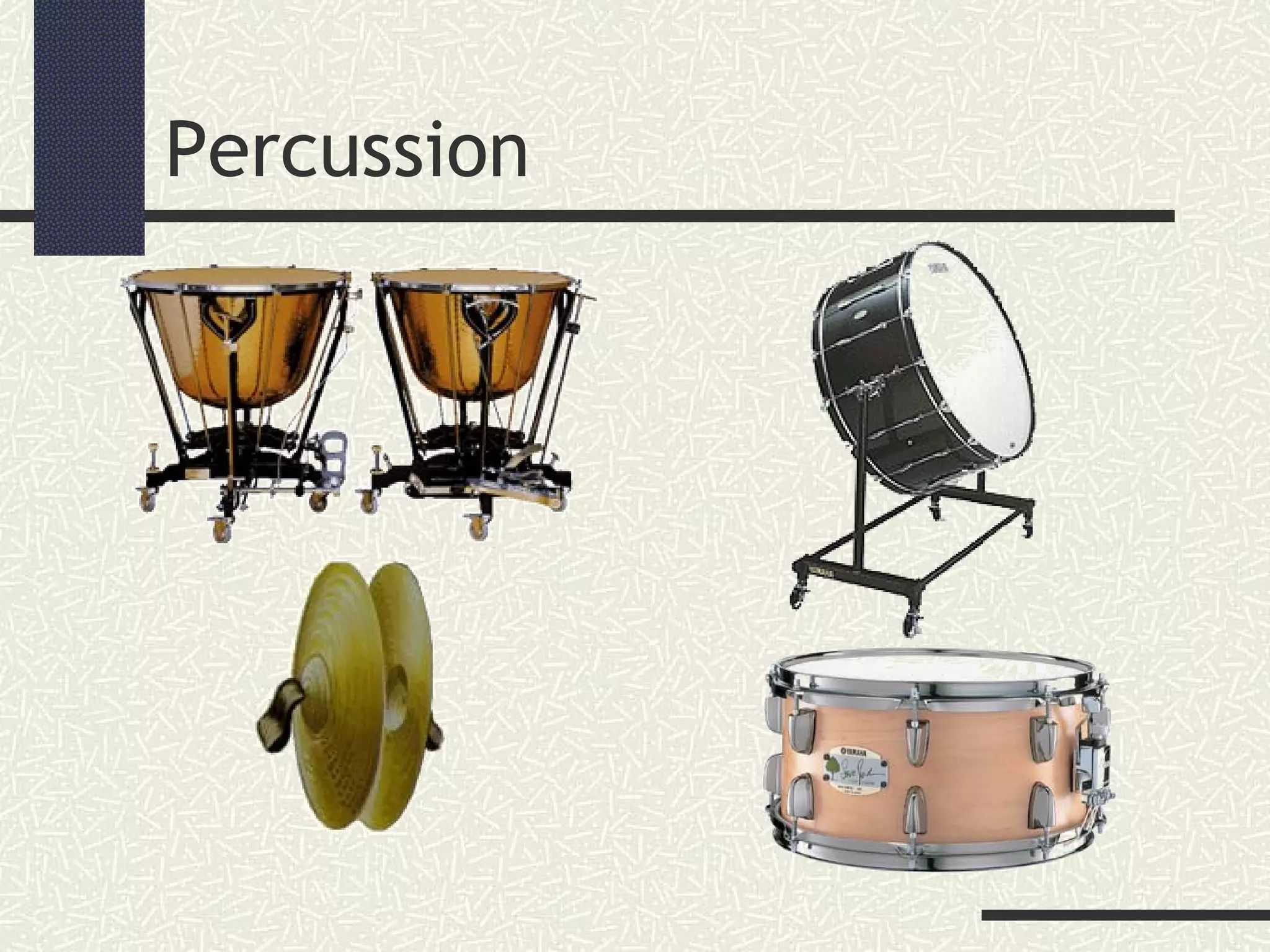 Percussion
 