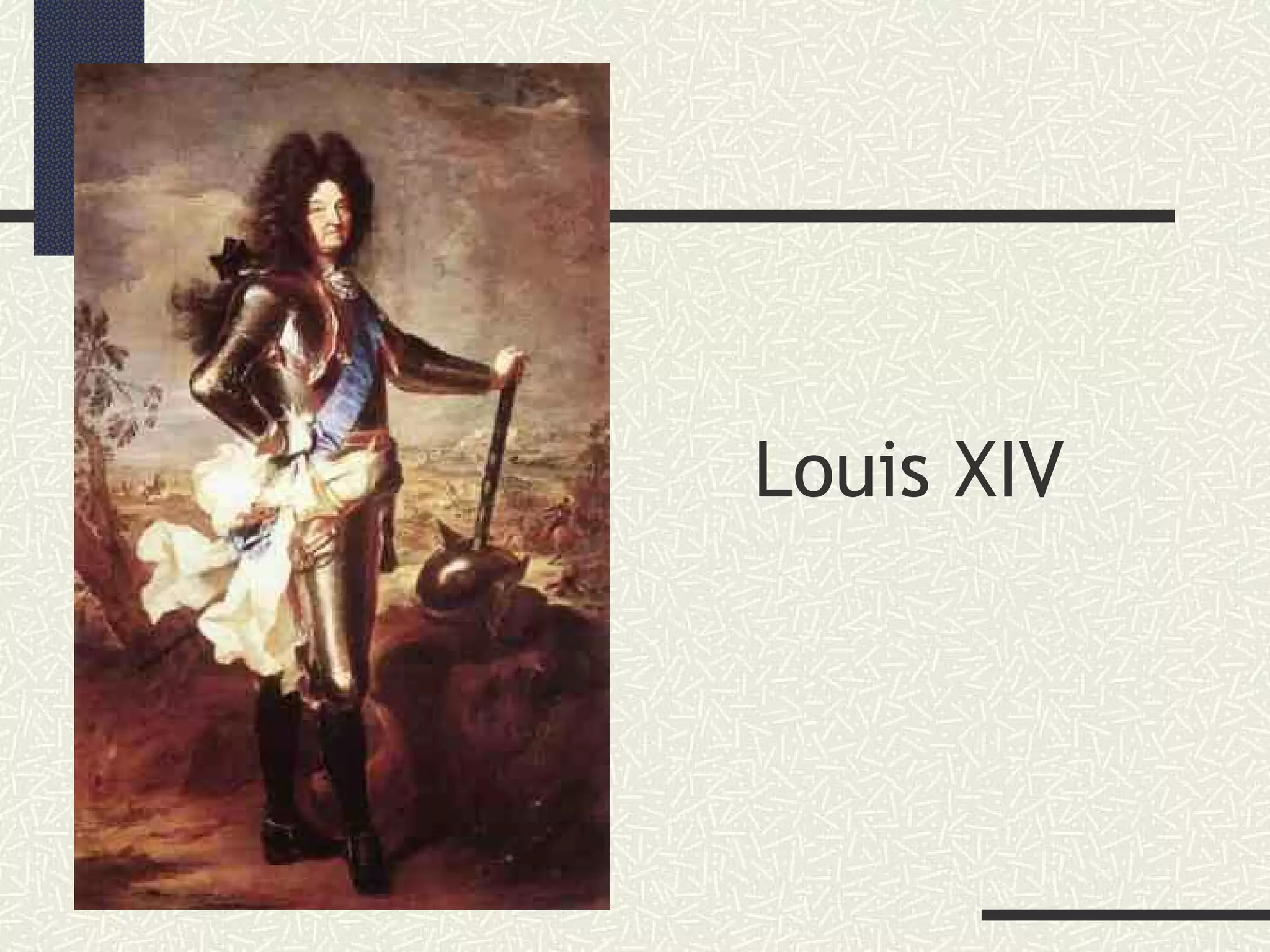 Louis XIV
 