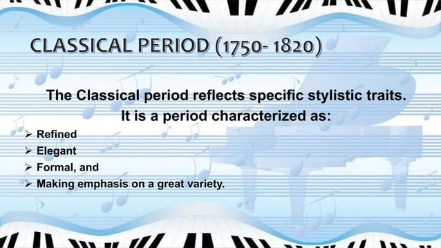 CLASSICAL PERIOD (1750- 1820) for grade 9 | PPTX
