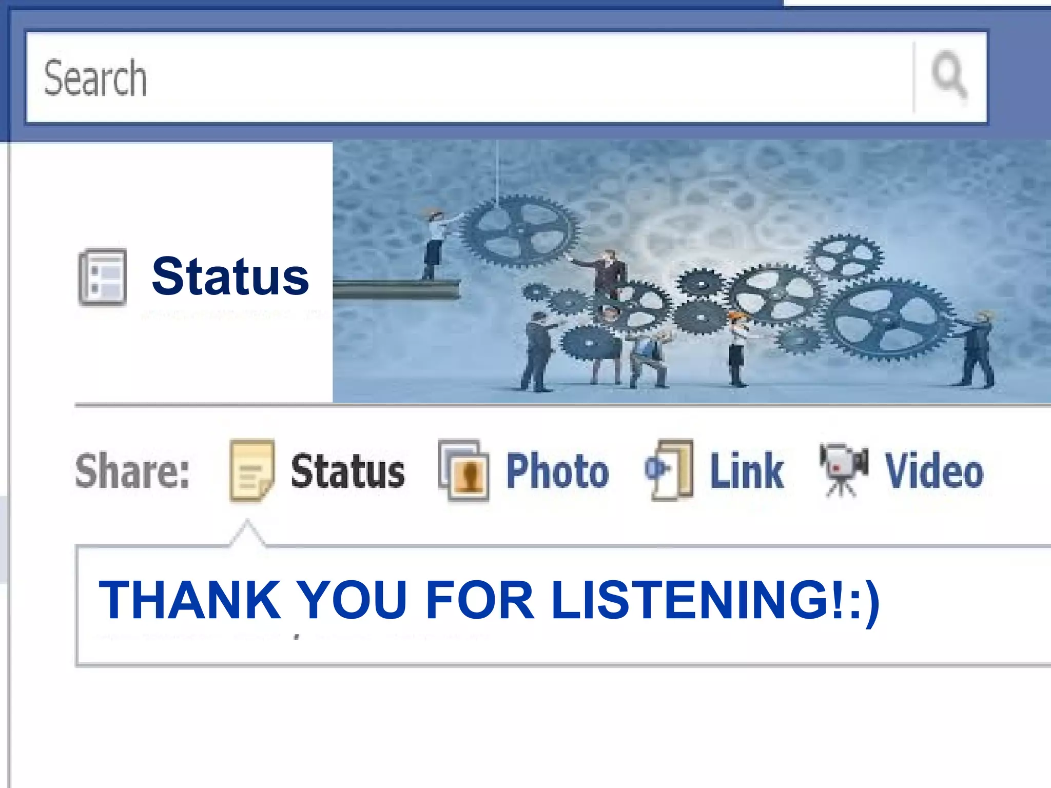 Status
THANK YOU FOR LISTENING!:)
 