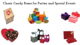 Classic Candy Boxes for Parties and Special Events
 