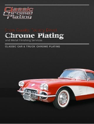 CLASSIC CAR & TRUCK CHROME PLATING
 