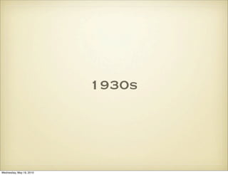 1930s




Wednesday, May 19, 2010
 