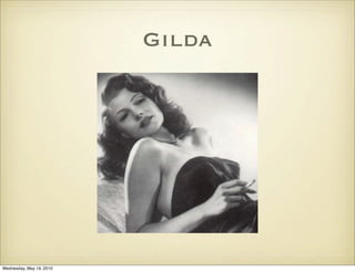 Gilda




Wednesday, May 19, 2010
 