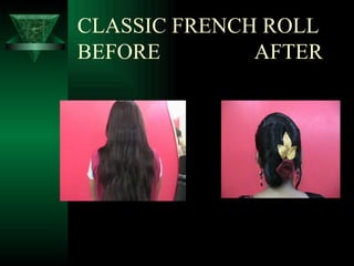 CLASSIC FRENCH ROLL BEFORE  AFTER 