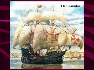 Os Lusíadas
 