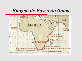 Viagem de Vasco da Gama
 