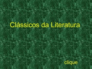 Clássicos da Literatura clique 