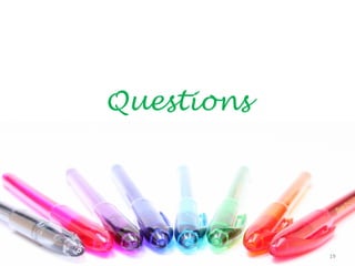 Questions




            19
 